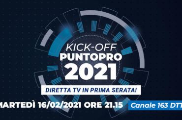 Kick-Off PuntoPRO 2021: diretta TV in prima serata!